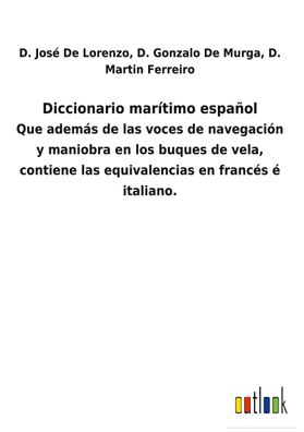 Diccionario mar?timo espa?ol, D. Martin de Lorenzo