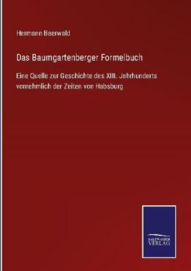 Das Baumgartenberger Formelbuch, Hermann Baerwald