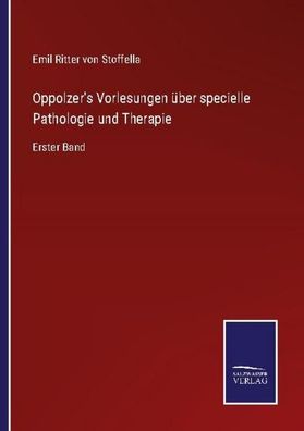 Oppolzer's Vorlesungen ?ber specielle Pathologie und Therapie, Emil Ritter ...