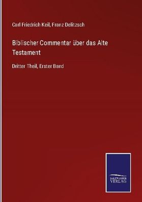 Biblischer Commentar ?ber das Alte Testament, Carl Friedrich Keil