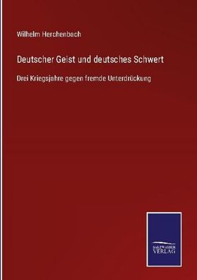 Deutscher Geist und deutsches Schwert, Wilhelm Herchenbach