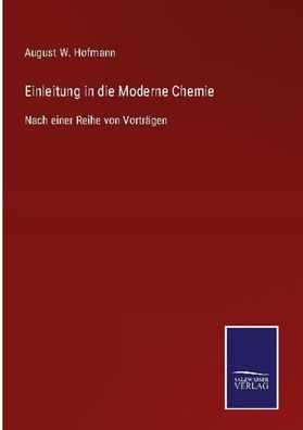Einleitung in die Moderne Chemie, August W. Hofmann