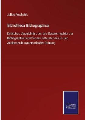 Bibliotheca Bibliographica, Julius Petzholdt