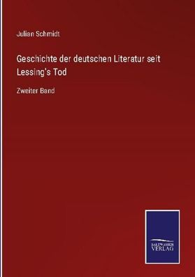 Geschichte der deutschen Literatur seit Lessing's Tod, Julian Schmidt