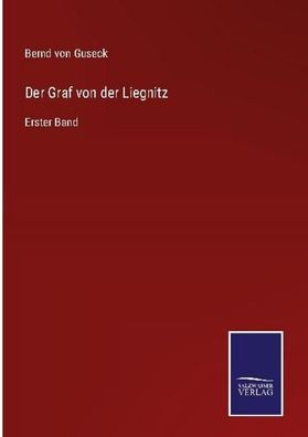 Der Graf von der Liegnitz, Bernd Von Guseck