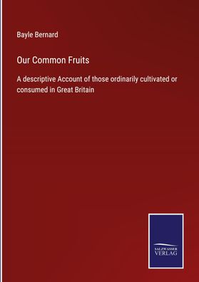 Our Common Fruits, Bayle Bernard