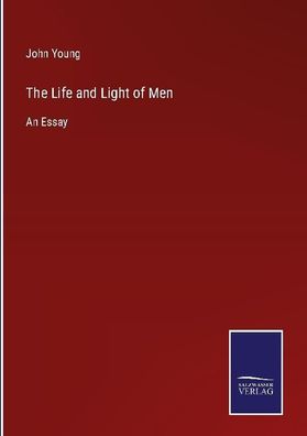 The Life and Light of Men, John Young
