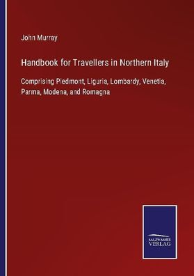 Handbook for Travellers in Northern Italy, John Murray