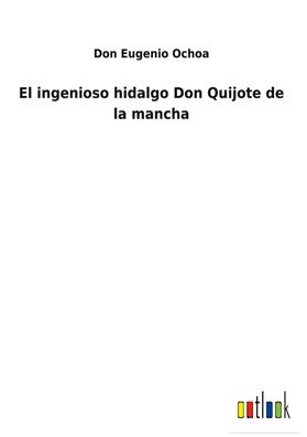 El ingenioso hidalgo Don Quijote de la mancha, Don Eugenio Ochoa