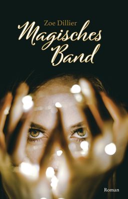 Magisches Band, Zoe Dillier