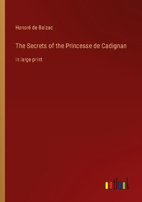 The Secrets of the Princesse de Cadignan, Honor? de Balzac