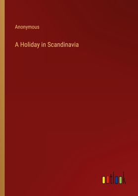 A Holiday in Scandinavia, Anonymous