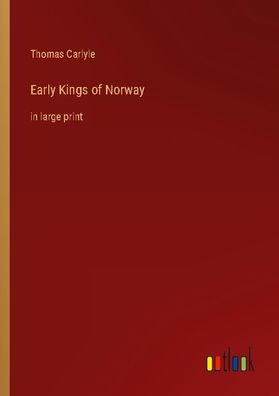 Early Kings of Norway, Thomas Carlyle