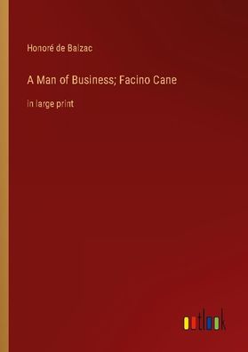 A Man of Business Facino Cane, Honor? de Balzac