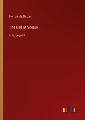 The Ball at Sceaux, Honor? de Balzac