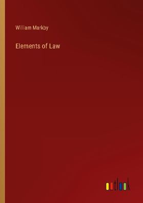 Elements of Law, William Markby