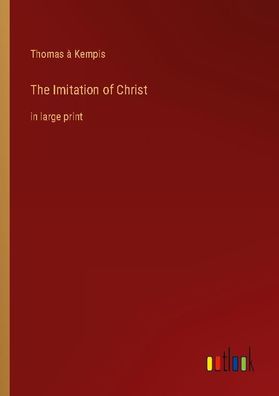 The Imitation of Christ, Thomas ? Kempis