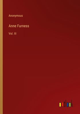 Anne Furness, Anonymous