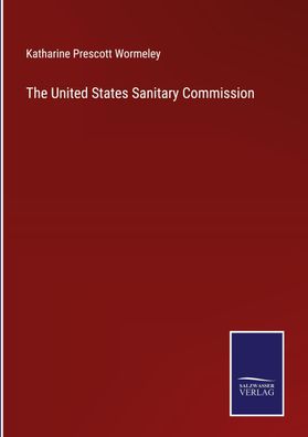 The United States Sanitary Commission, Katharine Prescott Wormeley