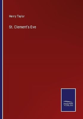 St. Clement's Eve, Henry Taylor