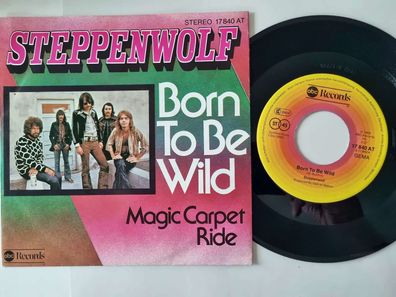 Steppenwolf - Born to be wild/ Magic carpet ride 7'' Vinyl Germany