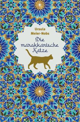 Die marokkanische Katze, Ursula Meier-Nobs