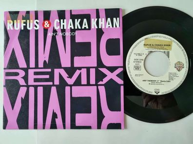 Rufus & Chaka Khan - Ain't nobody 7'' Vinyl Germany