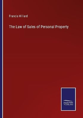 The Law of Sales of Personal Property, Francis Hilliard