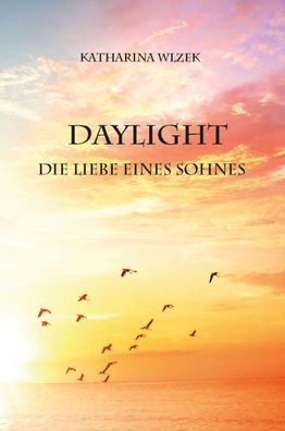 Daylight, Katharina Wlzek