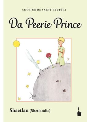 Der kleine Prinz. Da Peerie Prince, Antoine de Saint-Exup?ry