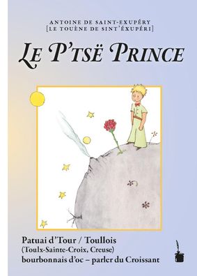 Der kleine Prinz. Le P'ts? Prince, Antoine de Saint-Exup?ry