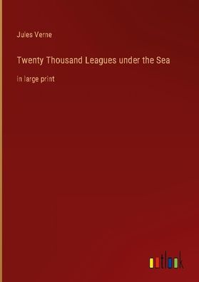 Twenty Thousand Leagues under the Sea, Jules Verne