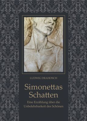 Simonettas Schatten, Ludwig Drahosch