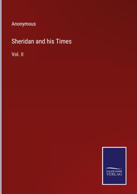 Sheridan and his Times, Anonymous