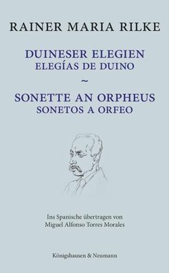 Duineser Elegien / Eleg?as de Duino - Sonette an Orpheus / Sonetos a Orfeo, ...