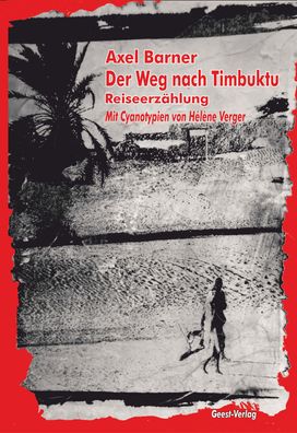 Der Weg nach Timbuktu, Axel Barner