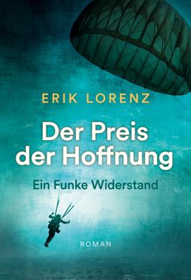 Der Preis der Hoffnung, Erik Lorenz