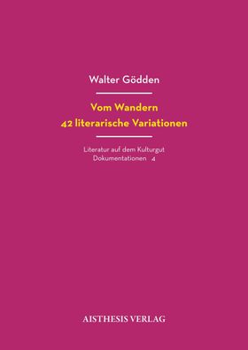 Vom Wandern. 42 literarische Variationen, Walter G?dden