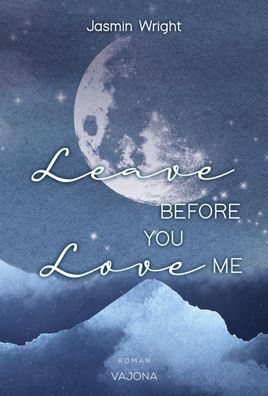 Leave before you love me, Jasmin Wright