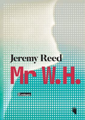 Mr W. H., Jeremy Reed