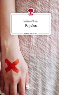 Papalos. Life is a Story - story. one, Marjanna Henke