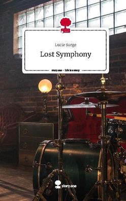 Lost Symphony. Life is a Story - story. one, Lucie Sorge