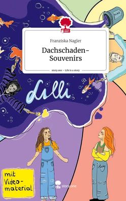 Dachschaden-Souvenirs. Life is a Story - story. one, Franziska Nagler