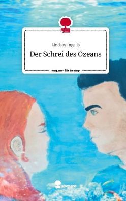 Der Schrei des Ozeans. Life is a Story - story. one, Lindsay Ingalls