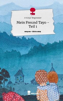 Mein Freund Tayo - Teil 1. Life is a Story - story. one, Frithjof Tegtmeier