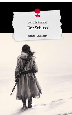 Der Schuss. Life is a Story - story. one, Dominik Stommel