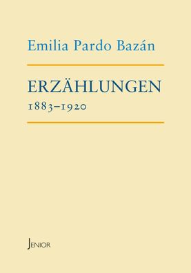 Erz?hlungen 1883-1920, Emilia Pardo Baz?n