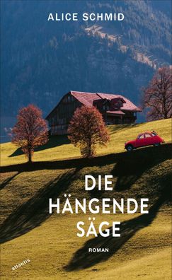 Die h?ngende S?ge, Alice Schmid