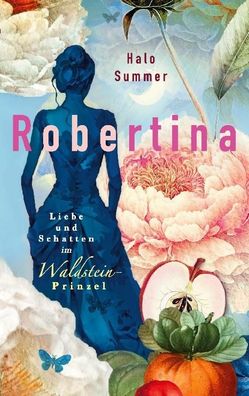 Robertina - Liebe und Schatten im Waldstein-Prinzel, Halo Summer