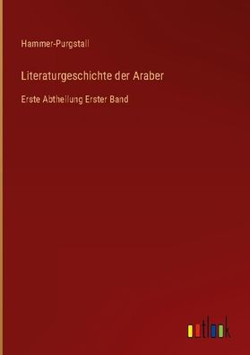 Literaturgeschichte der Araber, Hammer-Purgstall